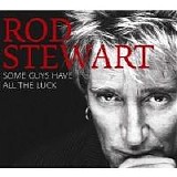 Rod Stewart - Some Guys Have All The Luck CD 1