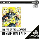 Bennie Wallace - The Art of the Saxophone