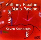 Anthony Braxton & Mario Pavone - Seven Standards 1995