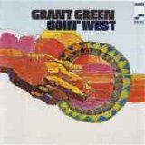 Grant Green - Goin' West (RVG)