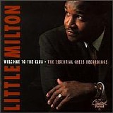 Little Milton - Welcome To The Club-The Essential Chess Recordings