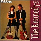 The Kennedys - Life Is Large