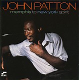 Big John Patton - Memphis To New York Spirit