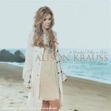 Alison Krauss - A Hundred Miles Or More... A Collection