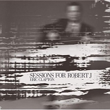 Eric Clapton - Sessions for Robert J