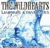 The Wildhearts - Landmines & Pantomimes