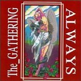 The Gathering - Always