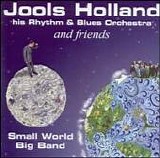Jools Holland - Small World Big Band