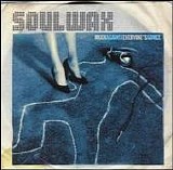 Soulwax - Much Against Everyones Advice