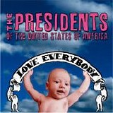 Presidents of the United States of America - Love Everybody