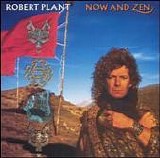 Robert Plant - Now & Zen