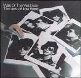 Lou Reed - Walk on the Wild Side: The Best of Lou Reed