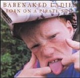 Barenaked Ladies - Born on a Pirate Ship