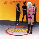 Powder - Up Here (Single)