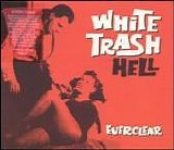 Everclear - White Trash Hell