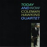 Coleman Hawkins - Today and Now