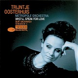 Trijntje Oosterhuis - Who'll Speak For Love