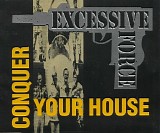 Excessive Force - Conquer Your House