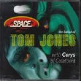 Space (With Cerys Of Catatonia) - The Ballad Of Tom Jones