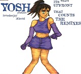 Yosh featuring Lovedeejay Akemi - It's What's Up Front That Counts