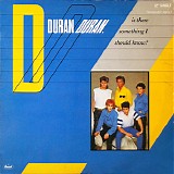 Duran Duran - Is There Something I Should Know?