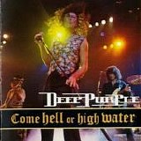 Deep Purple - Come Hell Or High Water (Live)