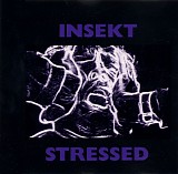 Insekt - Stressed