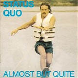 Status Quo - Almost But Quite