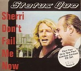 Status Quo - Sherri Don't Fail Me Now