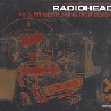 Radiohead - No Surprises / Running From Demons