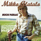 Mikko Alatalo - Mikon parhaat
