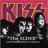 Kiss - The Elder: Live Perfomances & Demos