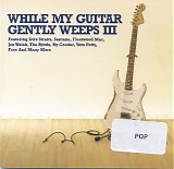Various artists - While My Guitar Gently Weeps 3
