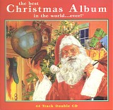 Various artists - The Best Christmas Album in the World, Ever!