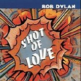 Bob Dylan - Shot of Love (Improved)