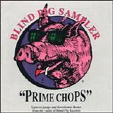 Various artists - Prime Chops - Blind Pig Sampler