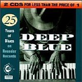 Various artists - Deep Blues- The Rounder 25th Anniversary Blues Anthology