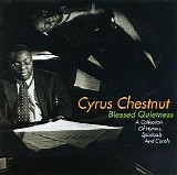 Cyrus Chestnut - Blessed Quietness A Collection Of Hymns, Spirituals And Carols