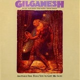 Gilgamesh - Another Fine Tune You've Got Me Into