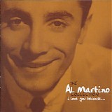 Al Martino - The Al Martino Collection: I Love You Because...