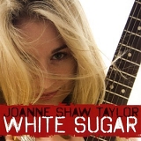 Joanne Shaw Taylor - White Sugar
