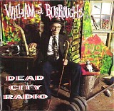 William S. Burroughs - Dead City Radio