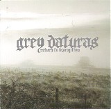 Grey Daturas - Return To Disruption