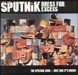 Sigue Sigue Sputnik - Dress For Excess