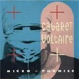 Cabaret Voltaire - Micro-phonies