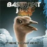 Basement Jaxx - Where's Your Head At single