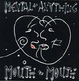 Mental As Anything - Mouth To Mouth