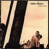 One Dove - White Love single