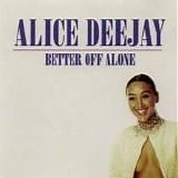 Alice Deejay - Better Off Alone single