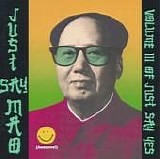 Various artists - Just Say Yes, Volume 3: Just Say Mao